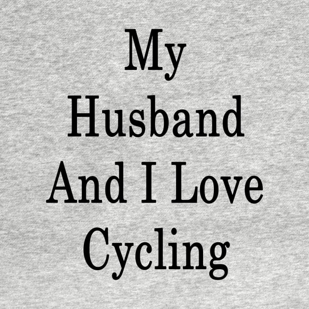 My Husband And I Love Cycling by supernova23